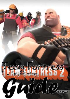 Box art for Team Fortress 2 - Spy Strategy Guide