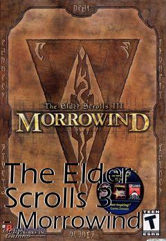 Box art for The Elder Scrolls 3 - Morrowind