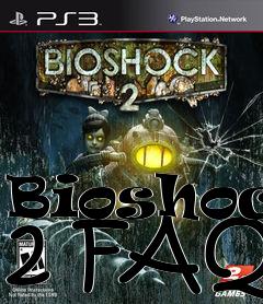 Box art for Bioshock 2 FAQ