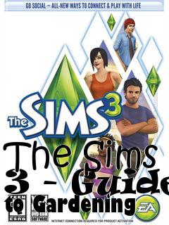 Box art for The Sims 3 - Guide to Gardening