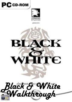 Box art for Black & White - Walkthrough