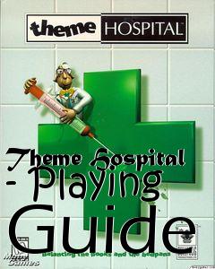 Box art for Theme Hospital - Playing Guide