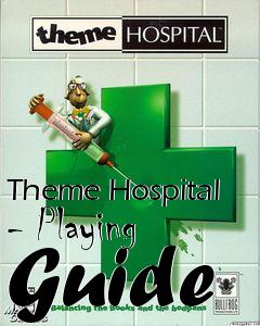 Box art for Theme Hospital - Playing Guide