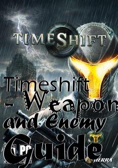 Box art for Timeshift - Weapon and Enemy Guide