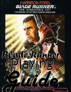 Box art for Blade Runner - Playing Guide