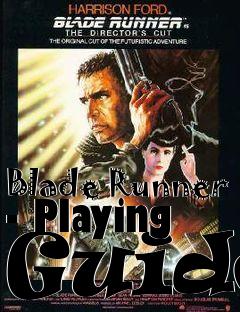 Box art for Blade Runner - Playing Guide