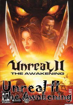 Box art for Unreal II The Awakening
