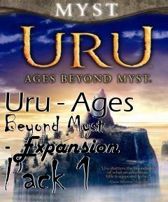 Box art for Uru - Ages Beyond Myst - Expansion Pack 1