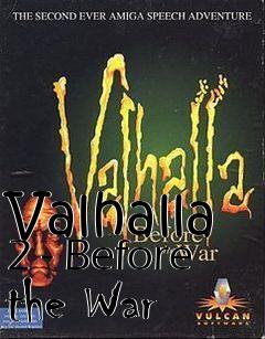 Box art for Valhalla 2 - Before the War