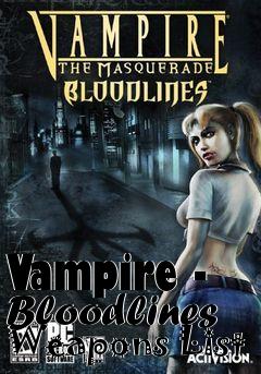 Box art for Vampire - Bloodlines Weapons List
