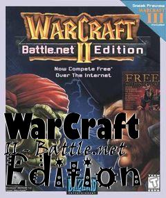 Box art for WarCraft II - Battle.net Edition