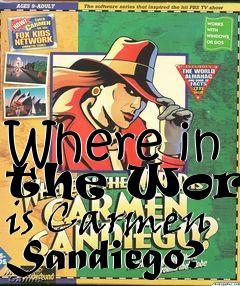 Box art for Where in the World is Carmen Sandiego?