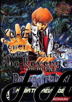 Box art for Yu-Gi-Oh! Power of Chaos - Kaiba the Revenge FAQ