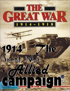 Box art for 1914 - The Great War - Allied campaign