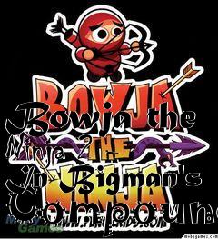 Box art for Bowja the Ninja 2 - In Bigman