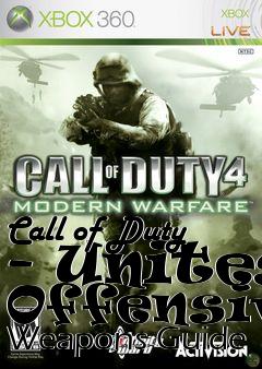 Box art for Call of Duty - Unites Offensive Weapons Guide