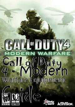 Box art for Call of Duty 4 - Modern Warfare Equipment Guide