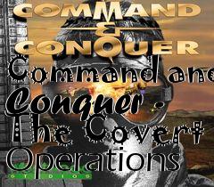 Box art for Command and Conquer - The Covert Operations
