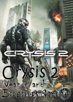 Box art for Crysis 2 Weapon and Enemy Guide