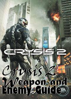 Box art for Crysis 2 Weapon and Enemy Guide