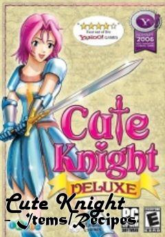 Box art for Cute Knight - Items/Recipes