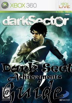Box art for Dark Sector - Achievements Guide