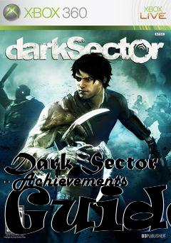 Box art for Dark Sector - Achievements Guide