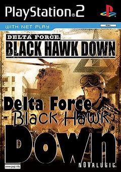 Box art for Delta Force - Black Hawk Down