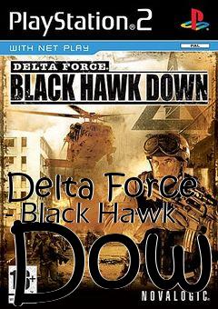 Box art for Delta Force - Black Hawk Down