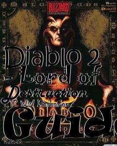 Box art for Diablo 2 - Lord of Destruction 1.12 WW Barbarian Guide