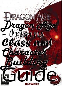 Box art for Dragon Age - Origins Class and Character Building Guide