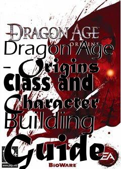 Box art for Dragon Age - Origins Class and Character Building Guide