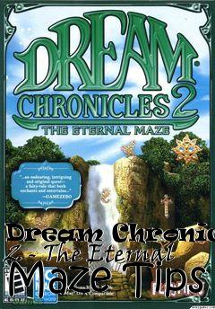 Box art for Dream Chronicles 2 - The Eternal Maze Tips