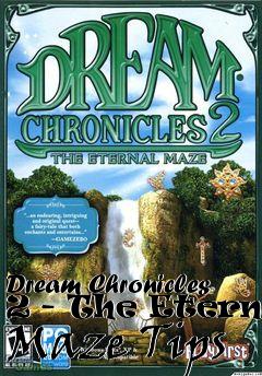 Box art for Dream Chronicles 2 - The Eternal Maze Tips