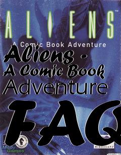 Box art for Aliens - A Comic Book Adventure FAQ