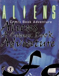 Box art for Aliens - A Comic Book Adventure FAQ