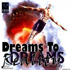 Box art for Dreams To Reality