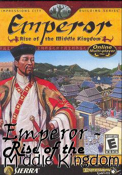Box art for Emperor - Rise of the Middle Kingdom
