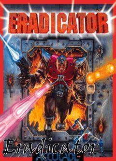 Box art for Eradicator