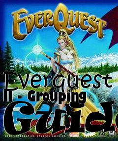 Box art for Everquest II - Grouping Guide
