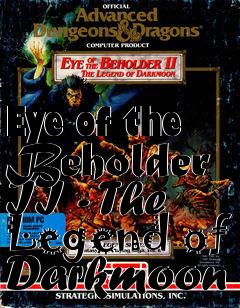 Box art for Eye of the Beholder II - The Legend of Darkmoon